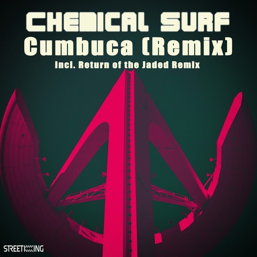 Chemical Surf - Cumbuca (Return of the Jaded Remix) [SK577]